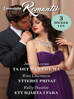 cover image of Ta det man vill ha / Ytterst privat / Ett hjärta i fara